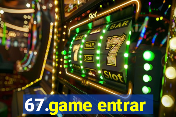 67.game entrar